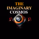 The Imaginary Cosmos -
