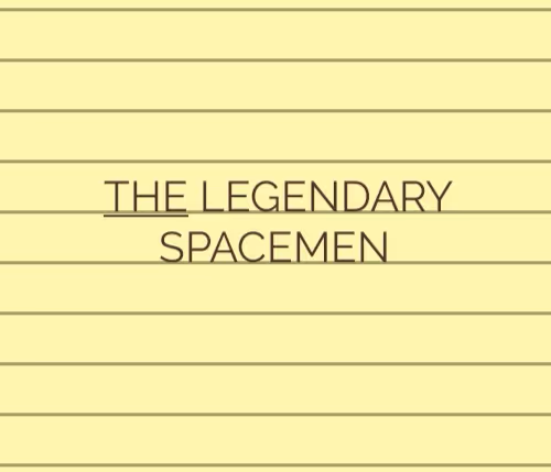 THE LEGENDARY SPACEMEN