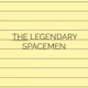 THE LEGENDARY SPACEMEN