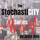 The StochastiCITY Series