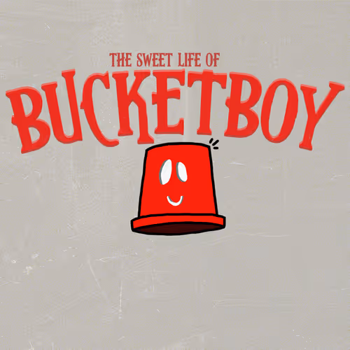 The Sweet Life of Bucket Boy - old