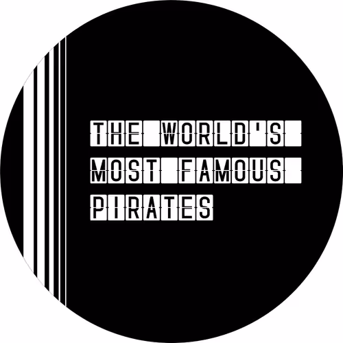 The World's Most Famous Pirates