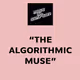 THE ALGORITHMIC MUSE