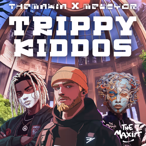 TheMaxiA x Melkyor - Trippy Kiddos