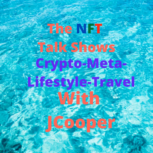 NFT Lifestyle Talk Shows - CryptoMom2 - JCooperTravels - LoveTravelScotland