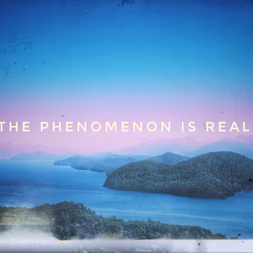 THE PHENOMENON IS REAL
