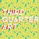 Third Quarter Art