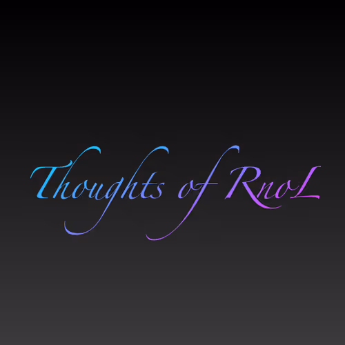 Thoughts of RnoL