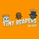 Tiny Reapers