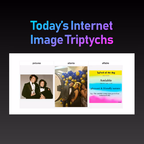 Today's Internet Image Triptychs