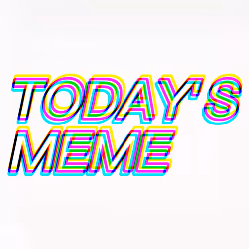 Today's Meme