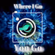 Where I Go, You Go - old