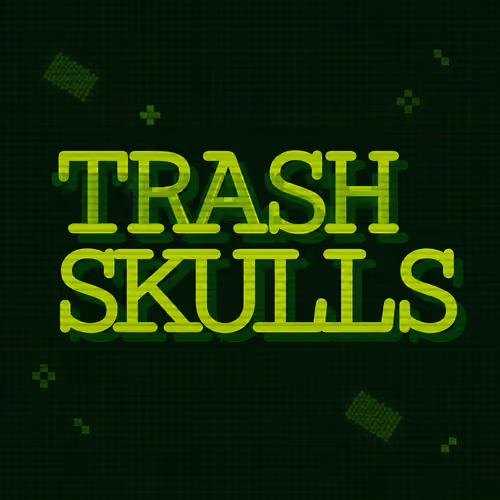 Trash Skulls