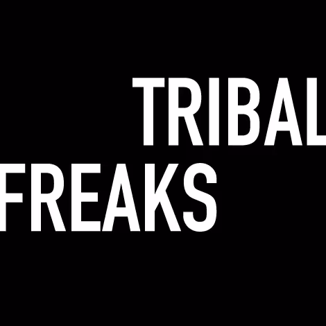 TRIBAL FREAKS - old