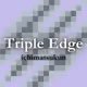 Triple Edge