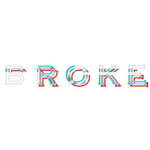 U BROKE?