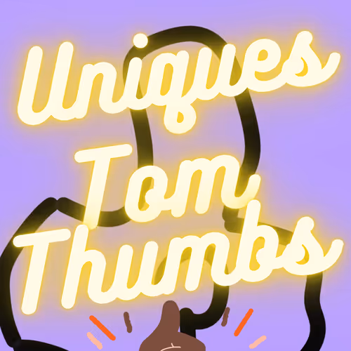 Uniques TomThumbs