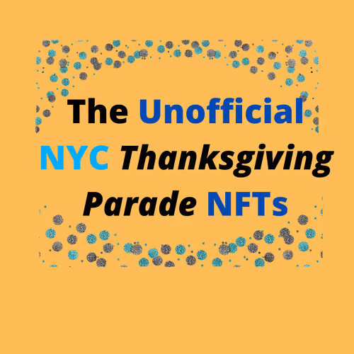 The Unofficial NYC Thanksgiving Parade NFT Collection