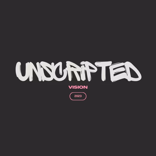 Unscripted Visions