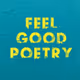 Feel Good Poetry