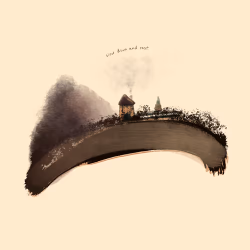 slow down and rest - old