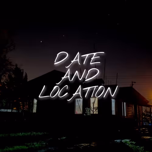 Date and Location