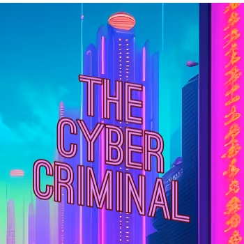 THE CYBER CRIMINALS