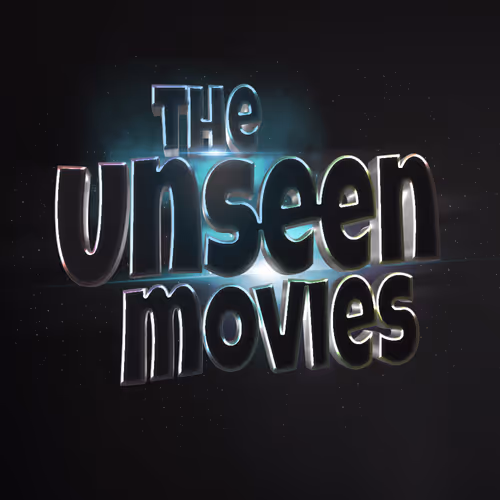 The Unseen Movies