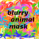 blurry_animal_masks - old