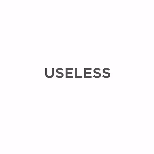 USELESS