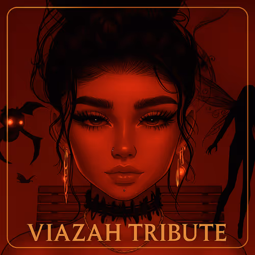 VIAZAH TRIBUTE