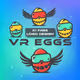 VR EGGS