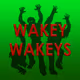Wakey Wakeys - old