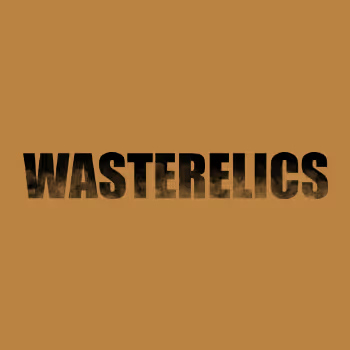 Wasterelics - old