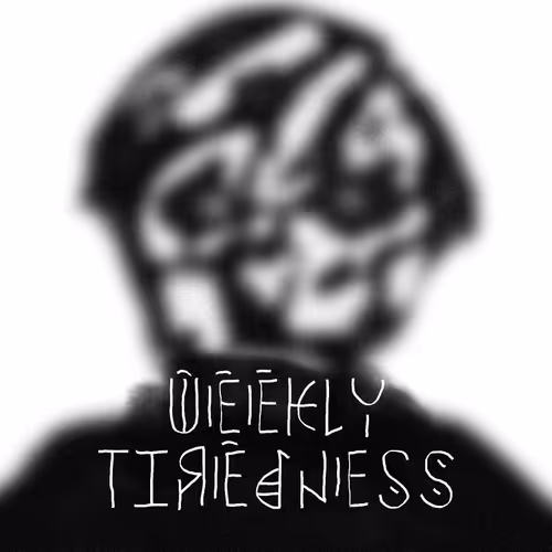 WEEKLY TIREDNESS - old