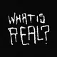 what is real? Editionss - old