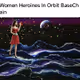 Women Heroines In Orbit BaseChain