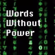 Words Without Power - old
