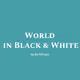 World in Black & White.