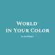 World in Your Color