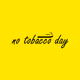 WORLD NO TOBACCO DAY