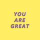 You Are Great | Sticky Notes Art