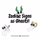 Zodiac Ghosts