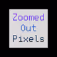 Zoomed Out Pixels - old