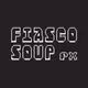 Fiasco Soup px