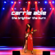 The Brighter The Burn - Carrie Able