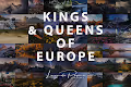 Kings & Queens of Europe