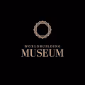 WORLDBUILDING MUSEUM