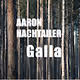 GALLA x Aaron Nachtailer