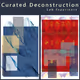 Curated Deconstruction